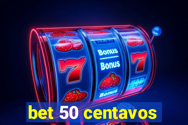 bet 50 centavos